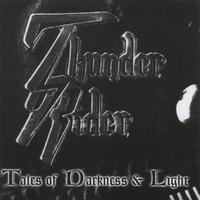 THUNDER RIDER - Tales Of Darkness & Light